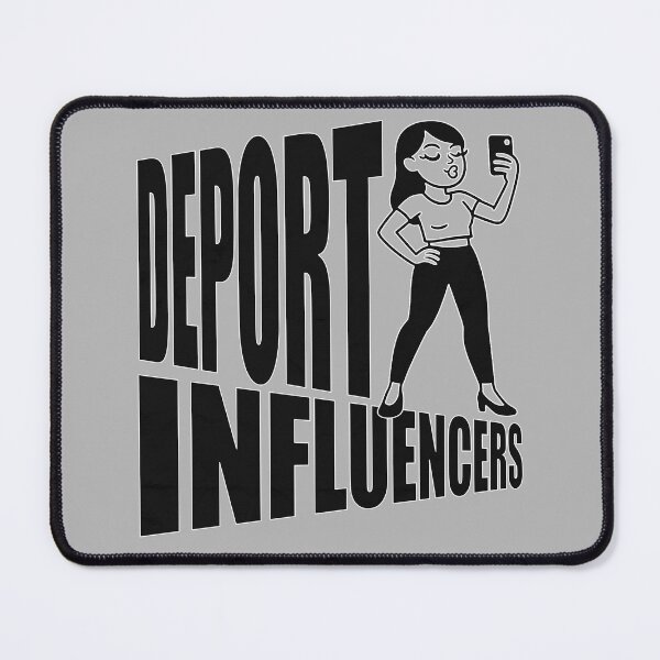 Item preview, Deport Influencers: Unfollow IRL (Satirical Meme Art) designed and sold by 3MillsDesign.