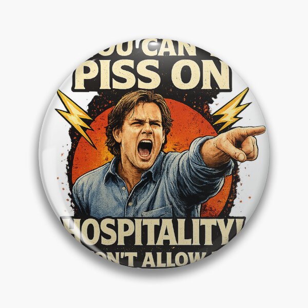 Item preview, You Can’t Piss on Hospitality! (Cult Classic Meltdown) designed and sold by ChickenFund.