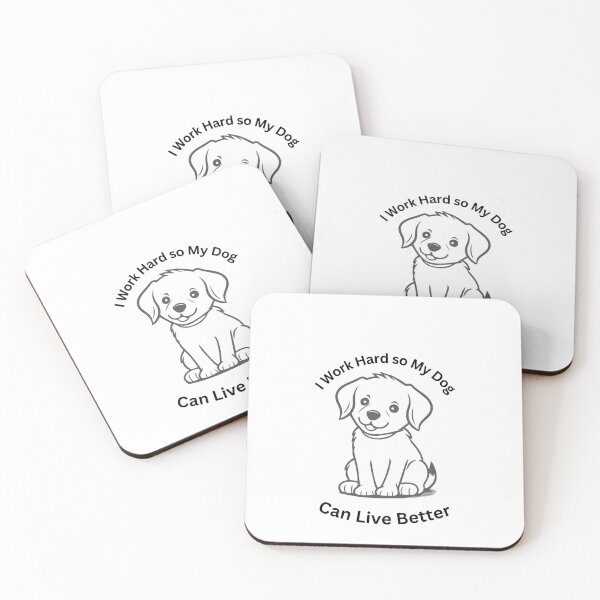 Item preview, I Work Hard So My Dog Can Live Better Funny Dog Lover Design designed and sold by Refinedpaws.
