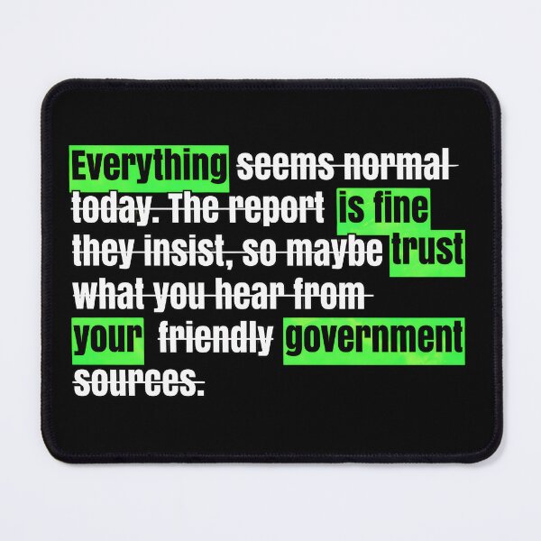Item preview, Everything Is Fine Trust Your Government designed and sold by Ktbehhorns.