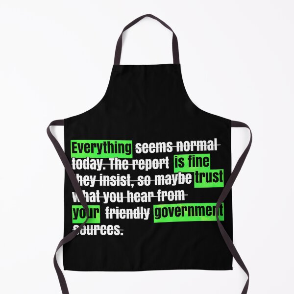 Item preview, Everything Is Fine Trust Your Government designed and sold by Ktbehhorns.