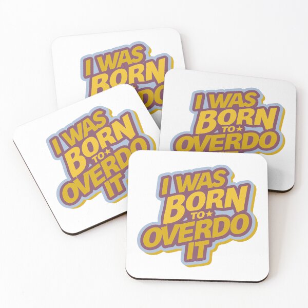 Item preview, I Was Born To Overdo It designed and sold by HYPNK.
