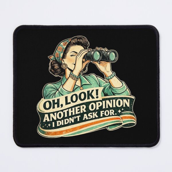 Item preview, Oh Look Another Opinion I Didn’t Ask For – Funny Retro Sarcasm  designed and sold by SidTastic .