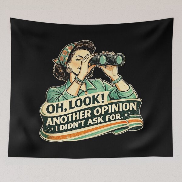 Item preview, Oh Look Another Opinion I Didn’t Ask For – Funny Retro Sarcasm  designed and sold by SidTastic .