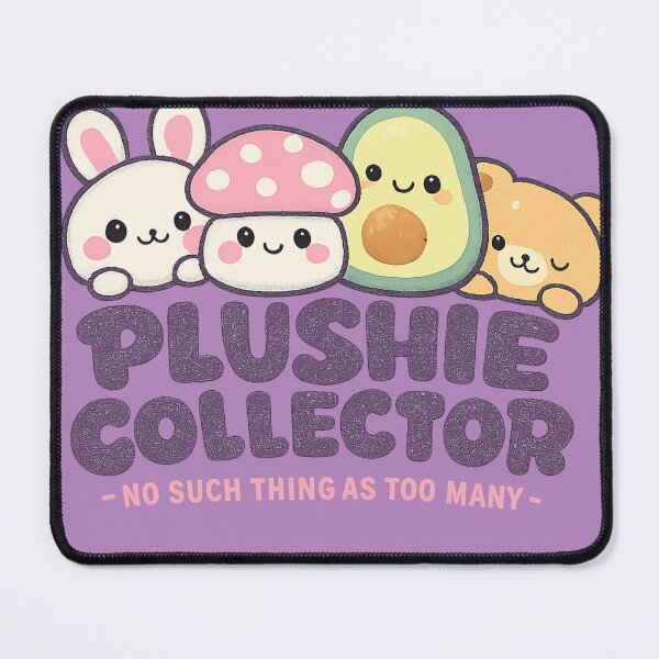 Item preview, Plushie Collector No Such Thing As Too Many designed and sold by VaultInk.