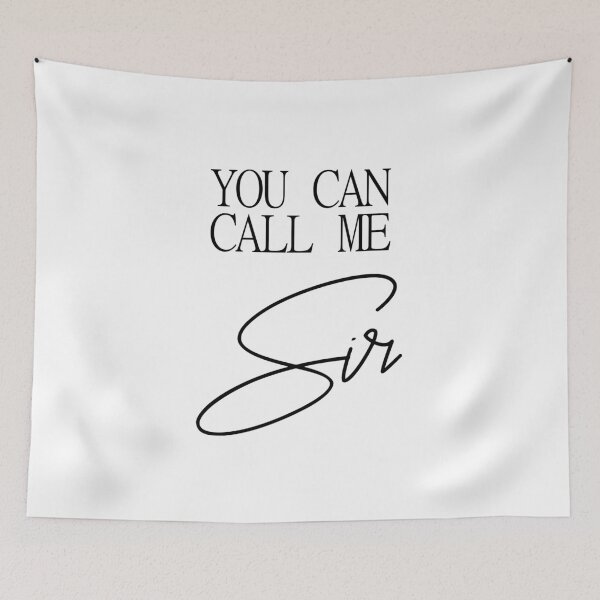 Item preview, YOU CAN CALL ME SIR designed and sold by kailukask.