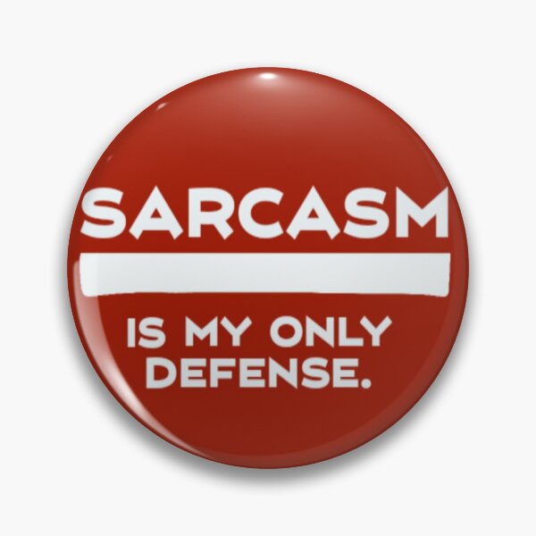 Item preview, Sarcasm Is My Only Defense designed and sold by bookstackdream.