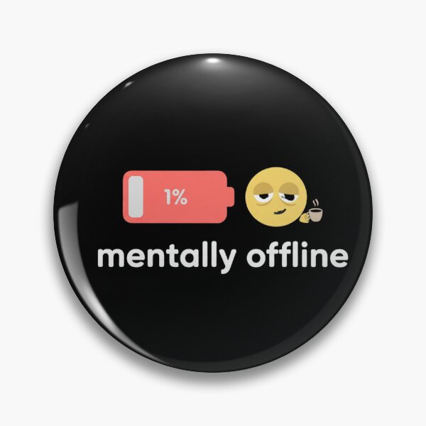 Item preview, Mentally Offline - 1% Battery Tired Smiley Face With Coffee designed and sold by Arts Paradise.