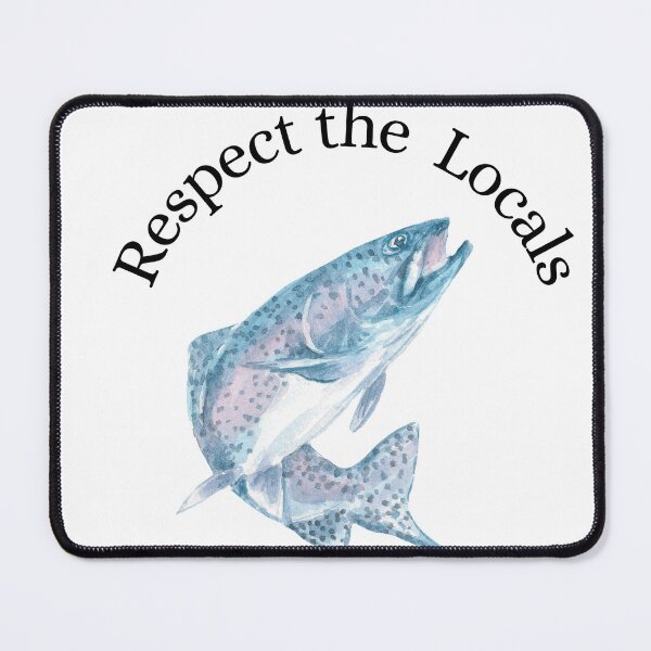 Item preview, Respect the locals designed and sold by LakeTrail Studio.