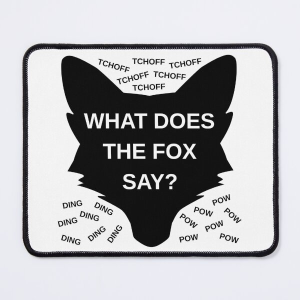 Item preview, WHAT DOES THE FOX SAY? designed and sold by GrizzlyJohns.