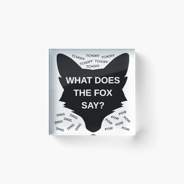 Item preview, WHAT DOES THE FOX SAY? designed and sold by GrizzlyJohns.