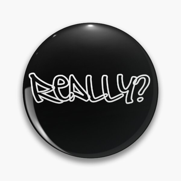 Item preview, Really? designed and sold by jamesgerardking.