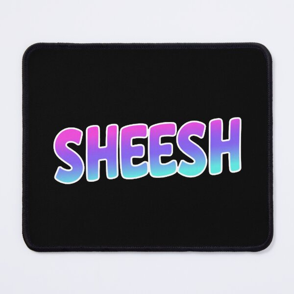 Item preview, Sheesh Meme designed and sold by TernEdge.