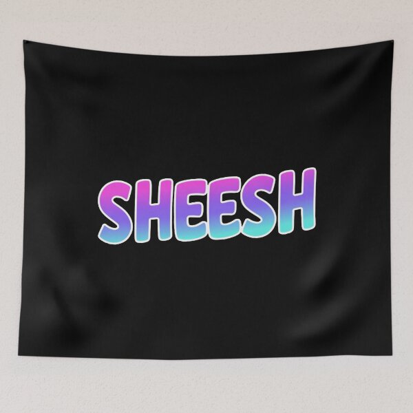 Item preview, Sheesh Meme designed and sold by TernEdge.