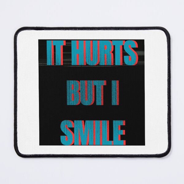 Item preview, It Hurts But I Smile designed and sold by STICKOANIME.