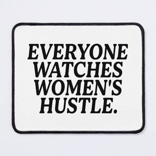 Item preview, Everyone Watches Women's Hustle designed and sold by Zerhof.