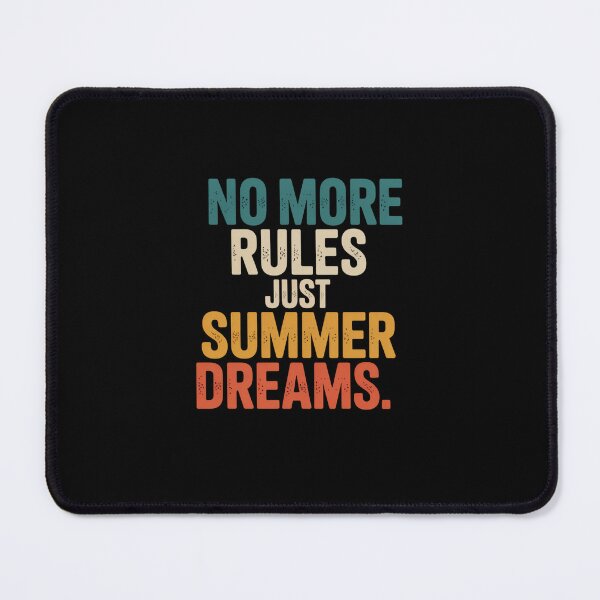 Item preview, No More Rules, Just Summer Dreams designed and sold by Souck12.