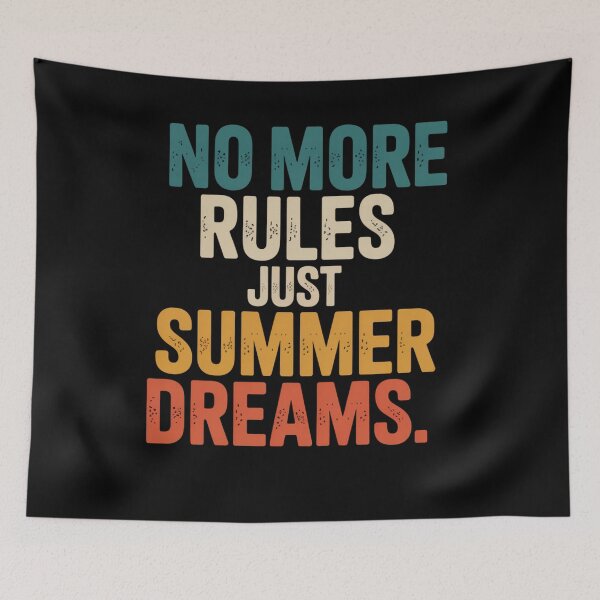 Item preview, No More Rules, Just Summer Dreams designed and sold by Souck12.