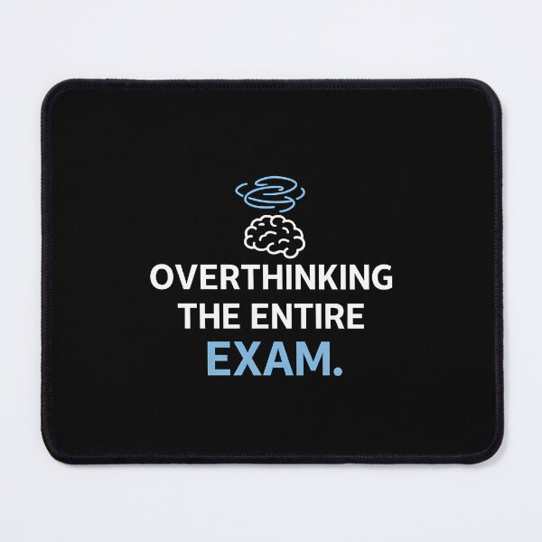 Item preview, Overthinking the entire exam - exam anxiety designed and sold by Rally Forge.