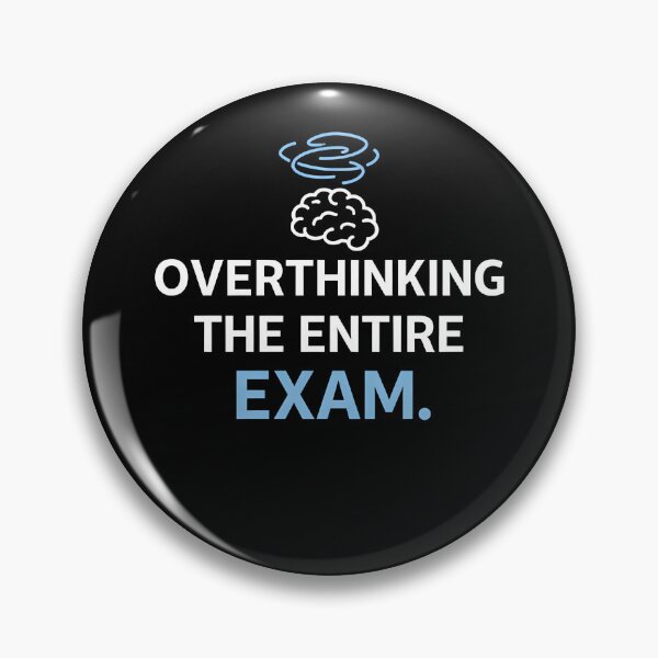 Item preview, Overthinking the entire exam - exam anxiety  designed and sold by Rally Forge.
