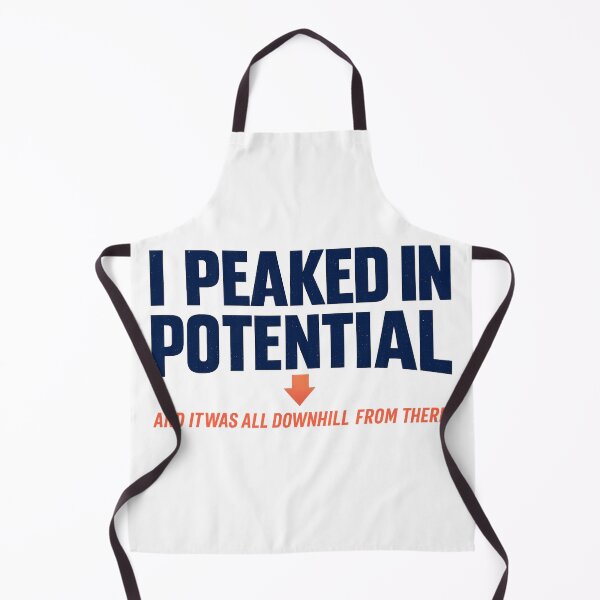 Item preview, I Peaked In Potential And It Was All Downhill From There designed and sold by VaultInk.