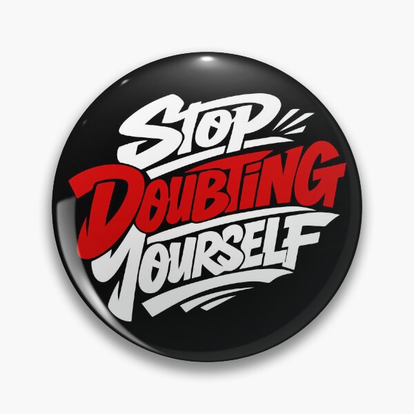 Item preview, Stop doubting your self! designed and sold by ElevatedGrear.