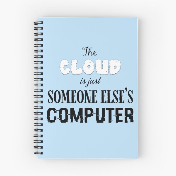 Item preview, The Cloud is just Someone Else's Computer designed and sold by Karen's Creations.