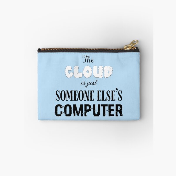 Item preview, The Cloud is just Someone Else's Computer designed and sold by Karen's Creations.