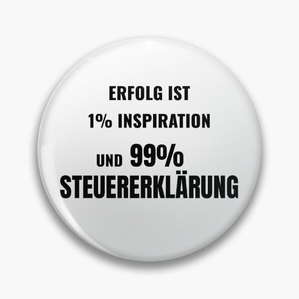 Item preview, Success is 1% inspiration and 99% tax return – Funny German saying designed and sold by AlpineInkStudio.