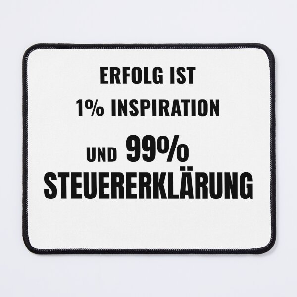 Item preview, Success is 1% inspiration and 99% tax return – Funny German saying designed and sold by AlpineInkStudio.