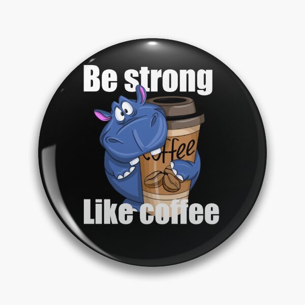 Item preview, Be strong hippo coffee white designed and sold by Maryart8.