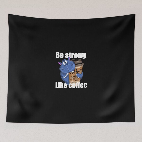 Item preview, Be strong hippo coffee white designed and sold by Maryart8.