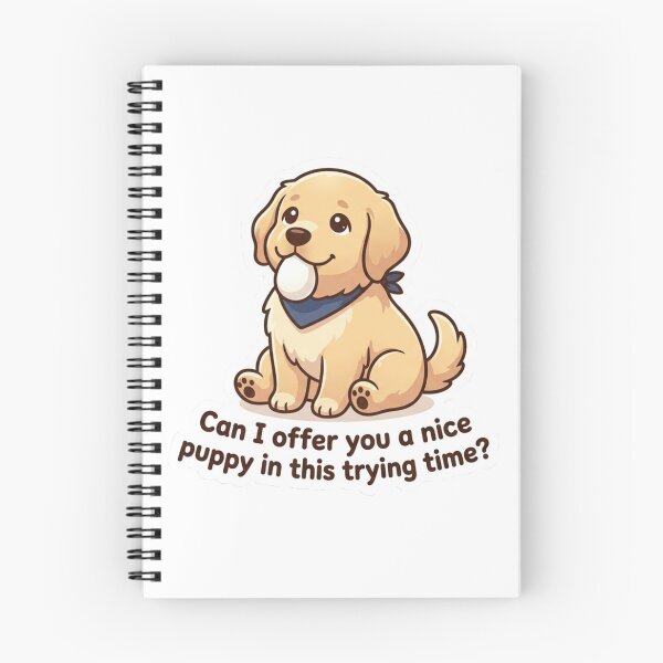 Item preview, Can I Offer You a Nice Puppy in This Trying Time? designed and sold by Paws And Pause.
