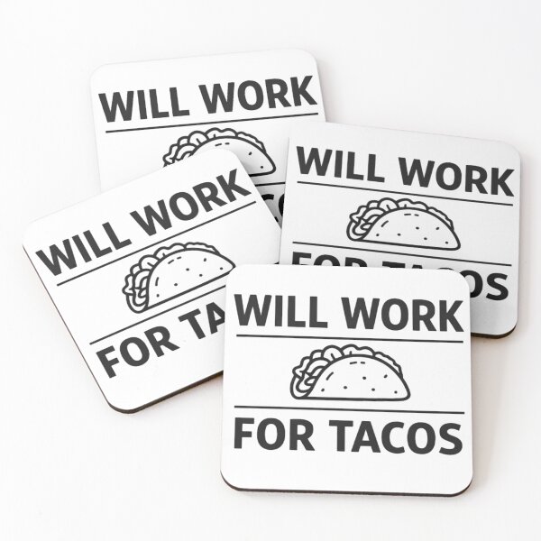 Item preview, Will Work for Tacos – Funny Taco Lover Food Humor Design designed and sold by rushaib.
