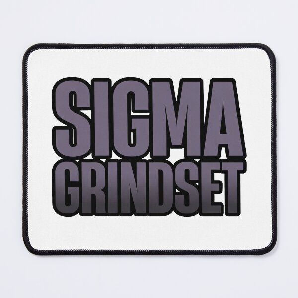 Item preview, Sigma Grindset Meme designed and sold by TernEdge.