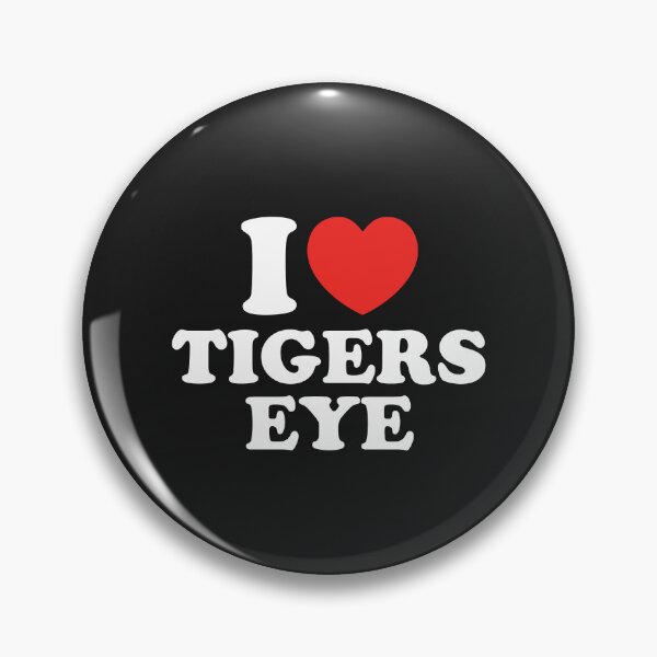 Item preview, I Love Tigers Eye designed and sold by shitpostee.