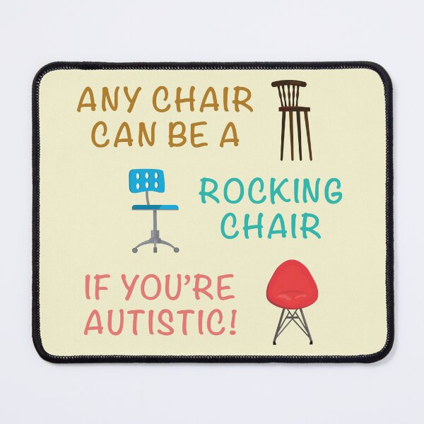 Item preview, Any Chair Can Be a Rocking Chair if You’re Autistic designed and sold by Karen's Creations.