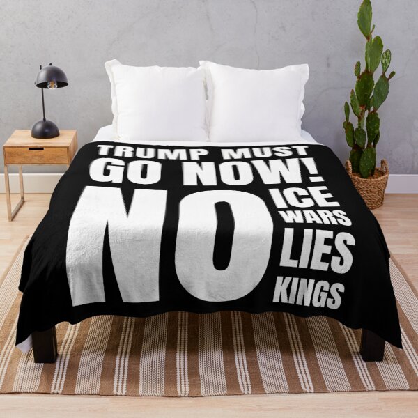 Item preview, TRUMP MUST GO NOW NO ICE NO WARS NO LIES NO KINGS designed and sold by ProgressiveMob.