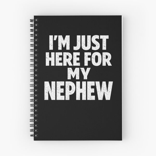 Item preview, Im Just Here For My Nephew designed and sold by FreshVibe Prints.