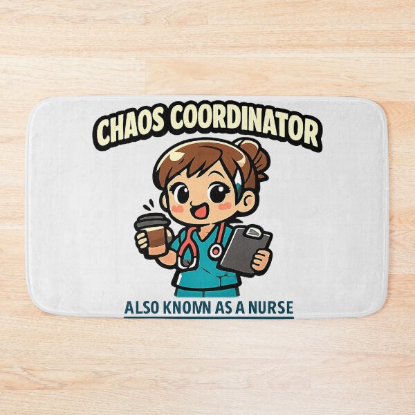 Item preview, Chaos Coordinator Also Known As A Nurse designed and sold by VaultInk.