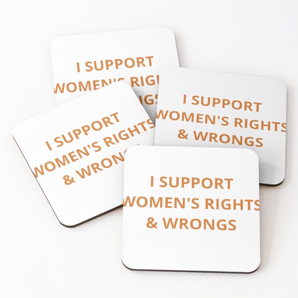 Item preview, I SUPPORT WOMEN'S RIGHTS & WRONGS designed and sold by Mini-market23.