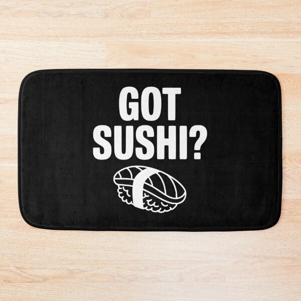 Item preview, Got Sushi? designed and sold by Frank Ring.