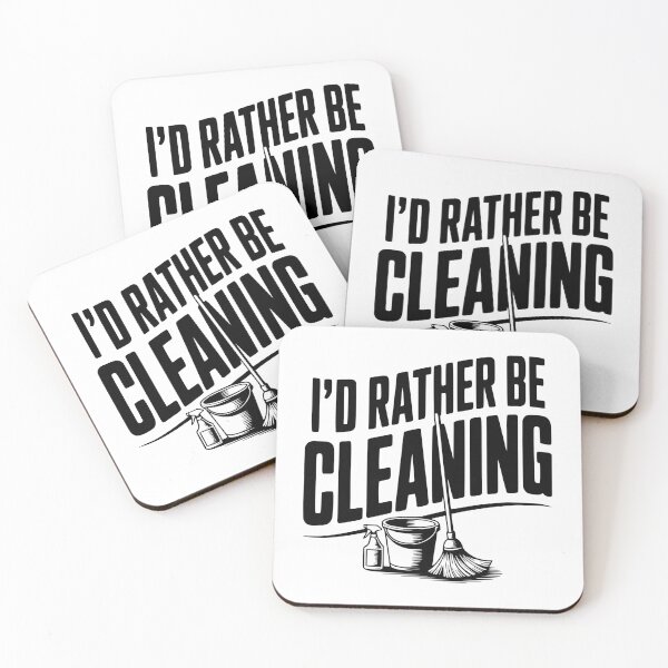 Item preview, I'd Rather Be Cleaning designed and sold by Frank Ring.