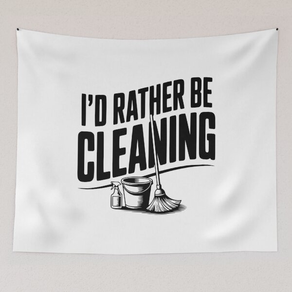 Item preview, I'd Rather Be Cleaning designed and sold by Frank Ring.
