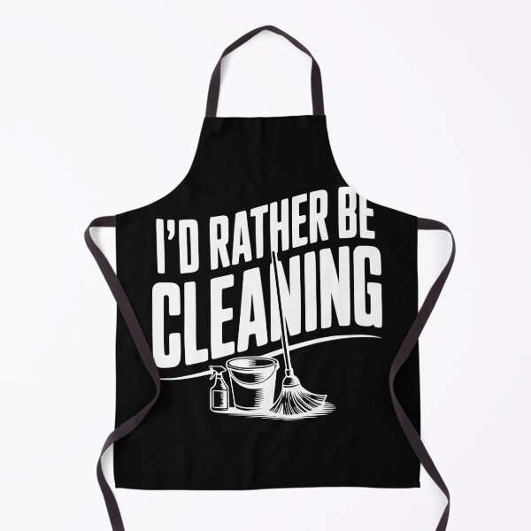 Item preview, I'd Rather Be Cleaning designed and sold by Frank Ring.