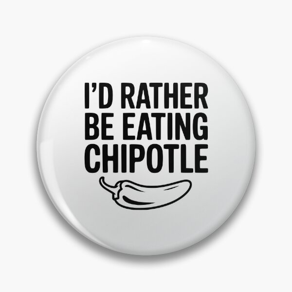 Item preview, I'd Rather Be Eating Chipotle designed and sold by Frank Ring.