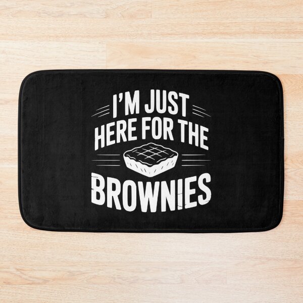 Item preview, I'm Just Here For the Brownies designed and sold by Frank Ring.