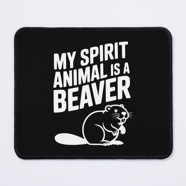 Item preview, My Spirit Animal is a Beaver designed and sold by Frank Ring.