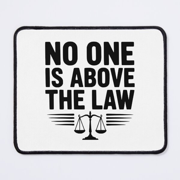 Item preview, No One is Above the Law designed and sold by Frank Ring.