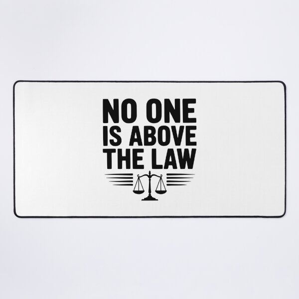 Item preview, No One is Above the Law designed and sold by Frank Ring.